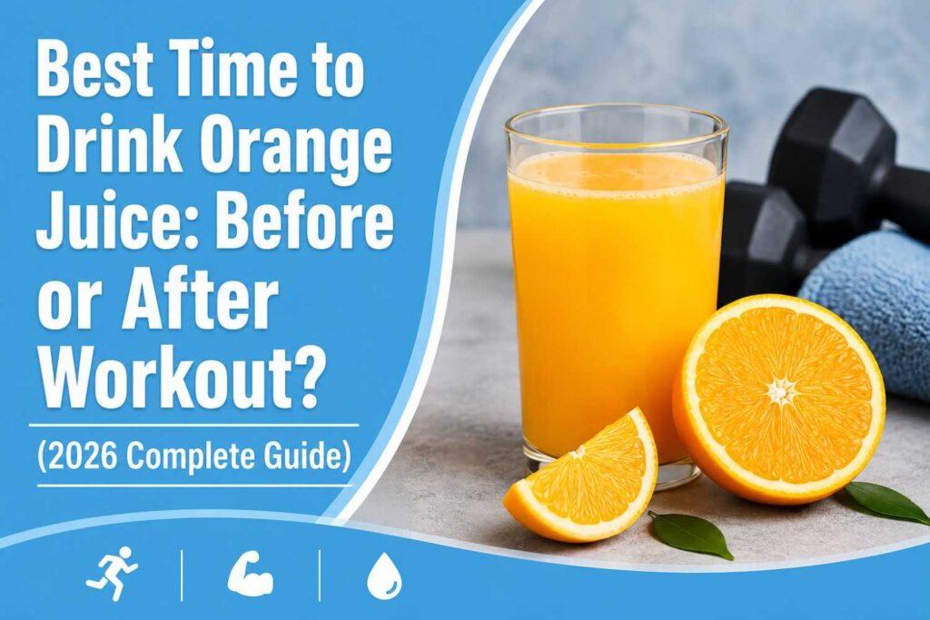 Best Time to Drink Orange Juice Before or After Workout