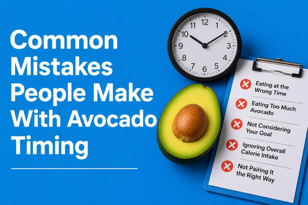 Common avocado timing mistakes that can affect weight loss