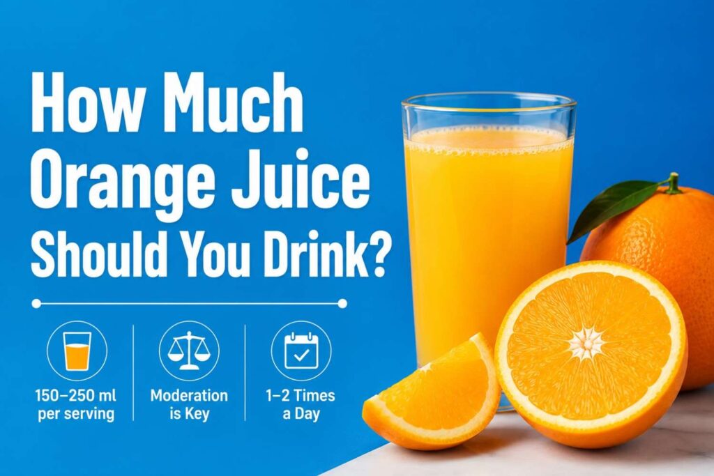 How much orange juice should you drink