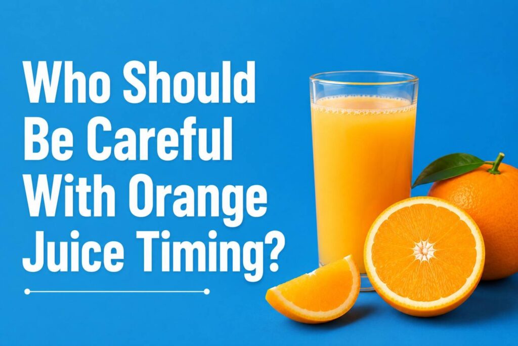 Orange Juice Timing Tips