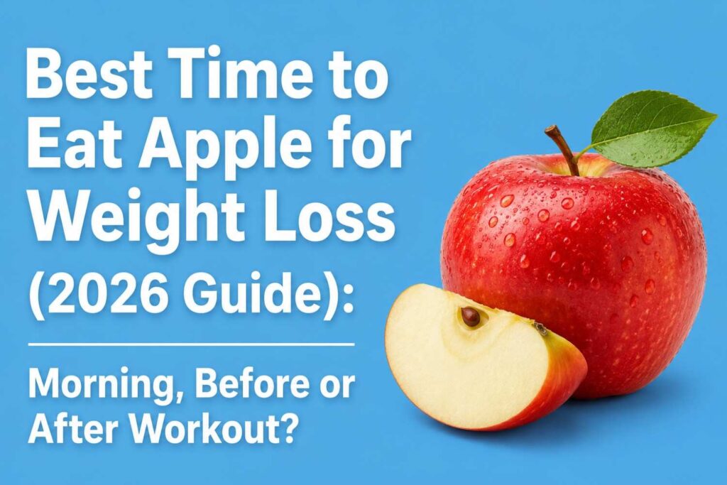 the Best Time to Eat Apple for Weight Loss