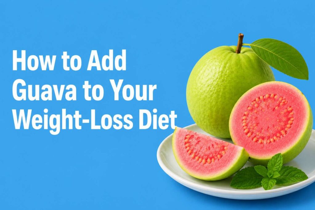 Guava on a healthy weight-loss diet plate.